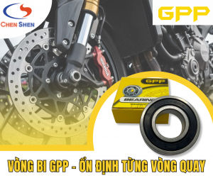 Vòng Bi Xe Máy GPP – Giải Pháp Bền Bỉ, Êm Ái Cho Mọi Dòng Xe Phổ Biến